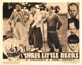 Funny movie quotes from Three Little Beers, starring the Three Stooges