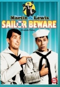 Sailor Beware, starring Dean Martin and Jerry Lewis