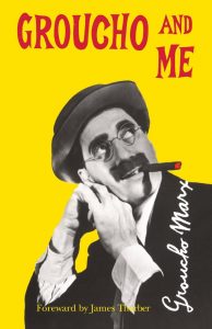 Groucho Marx was never more funny than in his autobiography,  Groucho and Me.   Here as some examples: