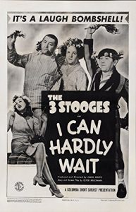 Funny movie quotes from I Can Hardly Wait – a Three Stooges short film where they break Curly’s tooth — and then try to pull it!