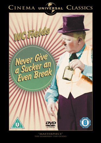 Funny movie quotes for Never Give a Sucker an Even Break