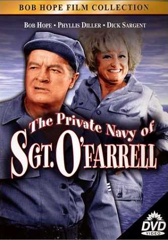 The Private Navy of Sgt. O'Farrell (1968) starring Bob Hope, Phyllis Diller