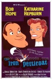 Funny movie quotes from The Iron Petticoat, starring Bob Hope and Katherine Hepburn